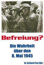 ISBN 9783925924255: Befreiung? – Die Wahrheit über den 8. Mai 1945