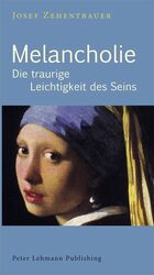 ISBN 9783925931451: Melancholie – Die traurige Leichtigkeit des Seins