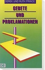 ISBN 9783925968501: Gebete und Proklamationen