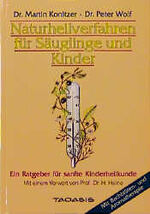 ISBN 9783926014184: Naturheilverfahren für Säuglinge und Kinder – Ein Ratgeber für sanfte Kinderheilkunde