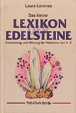 ISBN 9783926014238: Das kleine Lexikon der Edelsteine – Anwendung und Wirkung der Heilsteine von A - Z