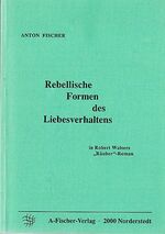 ISBN 9783926049070: Rebellische Formen des Liebesverhaltens in Robert Walsers "Räuber"-Roman