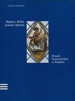 Wappen, Reiter, fromme Sprüche: Bemalte Wappen, Reiter, fromme Sprüche: Bemalte