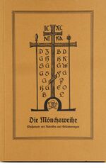 ISBN 9783926236159: Die Mönchsweihe - Die heiligen Vollzüge des Mysteriums der Mönchsweihe in den drei Weihestufen, wie sie in der Kirche Gottes überliefert sind. Mit ausführlichen Rubriken und einem erläuternden Nachwort von S´chi Archimandrit Johannes.