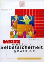 ISBN 9783926258205: Mehr melden - Selbstsicherheit gewinnen – Das Programm für gute Noten im Mündlichen