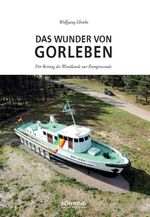 ISBN 9783926322807: Das Wunder von Gorleben - Der Beitrag des Wendlands zur Energiewende