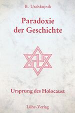 ISBN 9783926328212: Paradoxie der Geschichte – Ursprung des Holocaust