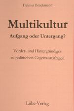 ISBN 9783926328588: Multikultur - Aufgang oder Untergang?