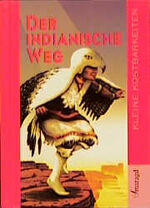 Der indianische Weg