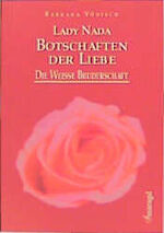 Lady Nada, Botschaften der Liebe