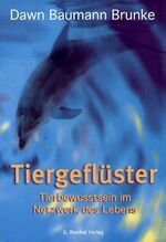 ISBN 9783926388674: Tiergeflüster - Tierbewusstsein im Netzwerk des Lebens