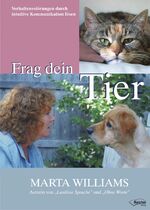 ISBN 9783926388988: Frag dein Tier - Verhaltensstörungen durch intuitive Kommunikation lösen