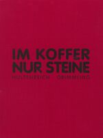 ISBN 9783926433343: Im Koffer nur Steine – Drei Erzählungen