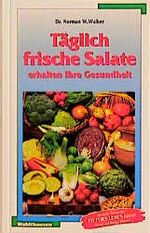 ISBN 9783926453549: Täglich frische Salate erhalten Ihre Gesundheit