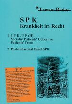 ISBN 9783926491268: SPK - Krankheit im Recht - 1 SPK/PF(H) Socialist Patients' Collective / Patients'Front. 2 Post-industrial Band SPK