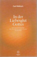 ISBN 9783926493002: In der Liebesglut Gottes – Erlebnisse und Einsichten über das Zusammenspiel von Liebe und Sexualität