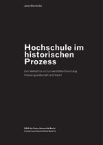 ISBN 9783926522320: Hochschule im historischen Prozess - Zum Verhältnis von Universitätsentwicklung, Klassengesellschaft und Macht