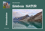 ISBN 9783926560988: Erlebnis Natur - Eine Bilderreise durch die Welt