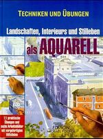 ISBN 9783926651570: Landschaften, Interieurs und Stilleben als Aquarell