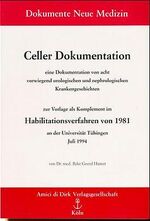 ISBN 9783926755070: Celler Dokumentation. Eine Dokumentation von acht vorwiegend urologischen und nephrologischen Krankengeschichten zur Vorlage als Komplement im Habilitationsverfahren von 1981 an der Universität Tübingen Juli 1994