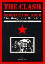 ISBN 9783926794215: The Clash - Revolution Rock - Die Gang aus Brixton