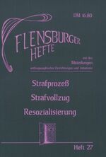 Strafprozess, Strafvollzug, Resozialisierung