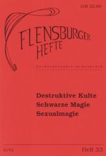 ISBN 9783926841407: Destruktive Kulte. Schwarze Magie. Sexualmagie (Flensburger Hefte - Buchreihe) Neumann, Klaus D; Weirauch, Wolfgang; Höfer, Thomas; Pflug, Christine; Engels, Klaus; Engels, Katharina; Krause, Peter; Potthoff, Norbert; Bernus, Ulla von; Wagner, Arfst; Thorbrügge, Olaf and Sprinkle, Annie