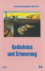 ISBN 9783926841742: GedÃ¤chtnis und Erinnerung (Flensburger Hefte - Buchreihe) HÃ¶fer, Thomas; Neumann, Klaus D; Weirauch, Wolfgang; Alberts, Michael; Tasso, Hardy; Markowitsch, Hans J; Rentsch, Brita; Fahnenstich, Hartmut and Kranich, Ernst M