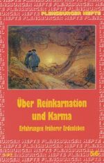 ISBN 9783926841780: Über Reinkarnation und Karma – Erfahrungen früherer Erdenleben