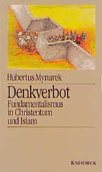 ISBN 9783926901453: Denkverbot - Fundamentalismus in Christentum und Islam Mynarek, Hubertus