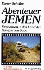 ISBN 9783926918062: Abenteuer Jemen – Expedition in das Land der Königin von Saba mit Reisetips