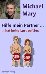 ISBN 9783926967886: Hilfe mein Partner hat keine Lust auf Sex