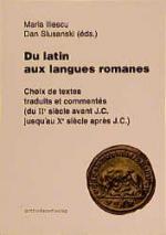 Du latin aux langues romanes – Choix de textes traduits et commentés. (IIe S. avant J.-C. - Xe S. après J.-C.)