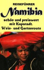 ISBN 9783927003293: Reiseführer – Namibia schön und preiswert mit Kapstadt, Wein- und Gartenroute