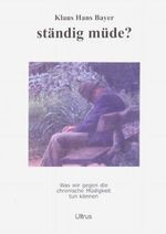 ISBN 9783927059276: Ständig müde?