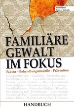 ISBN 9783927076709: Familiäre Gewalt im Fokus - Handbuch - Fakten - Behandlungsmodelle - Prävention