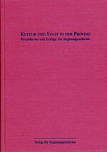 ISBN 9783927085602: Kultur und Staat in der Provinz – Perspektiven und Erträge der Regionalgeschichte