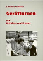 ISBN 9783927091122: Gerätturnen mit Mädchen und Frauen – Analysen, Technik und Methoden der Fundamentalbewegungen des Gerätturnens in Schule, Hochschule und Verein
