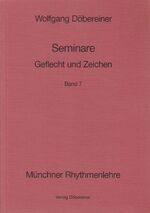 ISBN 9783927094246: Seminare / Geflecht und Zeichen – Münchner Rhythmenlehre - Seminare, Band 7