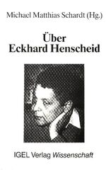 ISBN 9783927104082: Über Eckhard Henscheid - Rezensionen von "Die Vollidioten" (1973) bis "Die drei Müllerssöhne" (1989)