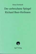 ISBN 9783927104549: Der zerbrochene Spiegel: Zu Ästhetizismus und Tod in Richard Beer-Hofmanns „Novellen“.