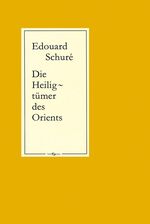 Die Heiligtümer des Orients - Ägypten, Griechenland, Palästina