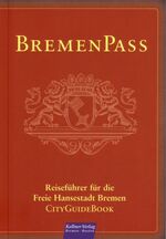 ISBN 9783927155671: BremenPass: Spezial Reiseführer