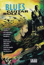 ISBN 9783927190177: Blues Guitar Rules - Konzepte und Techniken der traditionellen und modernen Bluesgitarre