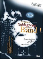 ISBN 9783927190863: Ich spiele Schlagzeug in einer Band! - Groovetraining und Tips für die erste Band