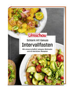 ISBN 9783927216723: Apotheken Umschau: Schlank mit Genuss – Intervallfasten - Mit wissenschaftlich belegten Methoden und 60 köstlichen Rezepten