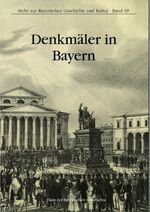 ISBN 9783927233522: Denkmäler in Bayern. (Hefte zur bayerischen Geschichte und Kultur, Bd. 19).