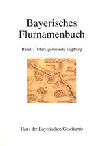 ISBN 9783927233980: Bayerisches Flurnamenbuch / Marktgemeinde Lupburg