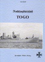 ISBN 9783927292000: Nachtjagdleitschiff Togo 1943-1945 – Die Geschichte des Schiffes und seiner Besatzung nach dienstlichen und privaten Tagebüchern, Erinnerungen und Fotografien