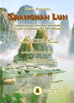 ISBN 9783927344181: Shang Han Lun – Abhandlung über fieberhafte, durch Kälte verursachte Erkrankungen